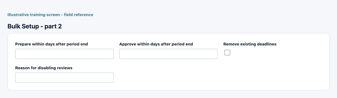 Illustrative training screen: Account review bulk setup Additional Account review bulk setup fields