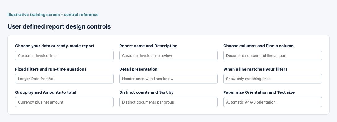Illustrative training screen: User defined report design controls